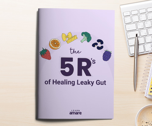 The 5Rs of Healing Leaky Gut