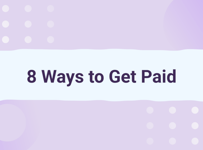8 Ways to Get Paid