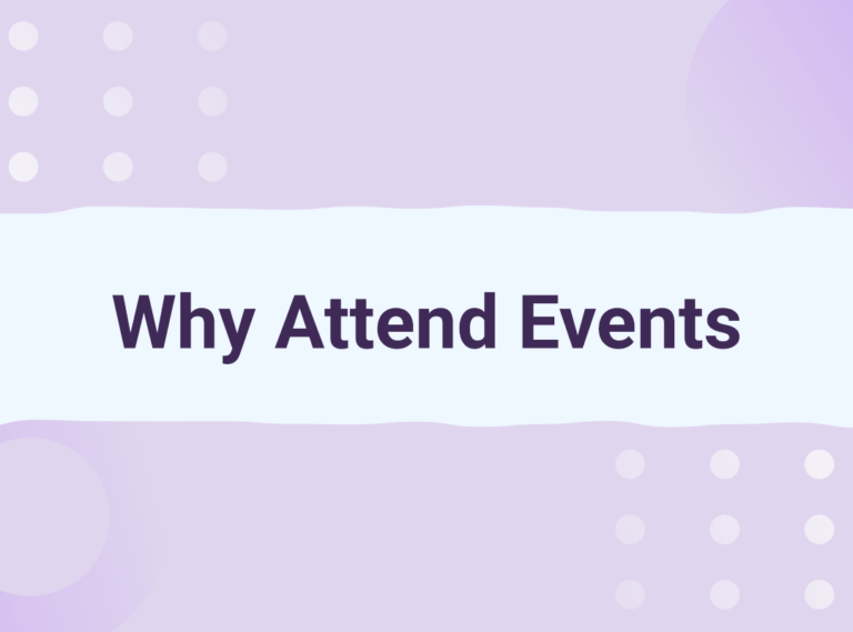 Why Attend Events